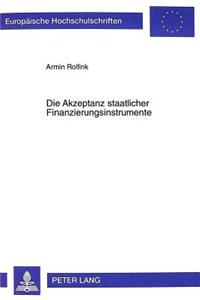 Die Akzeptanz Staatlicher Finanzierungsinstrumente
