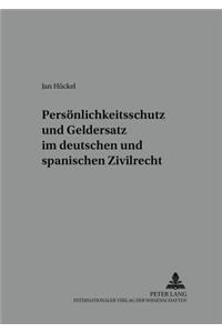 Persoenlichkeitsschutz Und Geldersatz Im Deutschen Und Spanischen Zivilrecht