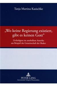 «Wo Keine Regierung Existiert, Gibt Es Keinen Gott»