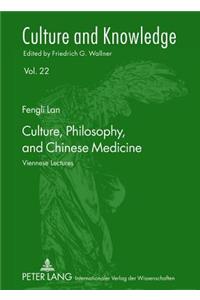 Culture, Philosophy, and Chinese Medicine