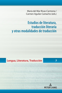 Estudios de Literatura, Traduccion Literaria Y Otras Modalidades de Traduccion