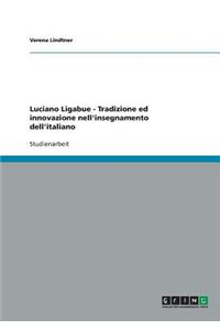 Luciano Ligabue - Tradizione ed innovazione nell'insegnamento dell'italiano