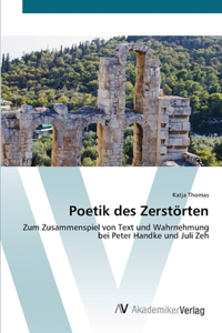 Poetik des Zerstörten