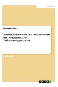 Rahmenbedingungen und Erfolgskriterien des 'Kontinuierlichen Verbesserungsprozesses'