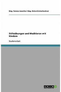 Stilleübungen und Meditieren mit Kindern