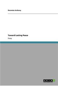Toward Lasting Peace