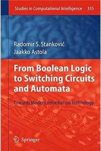 From Boolean Logic to Switching Circuits and Automata