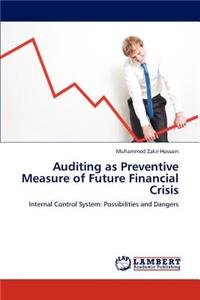 Auditing as Preventive Measure of Future Financial Crisis