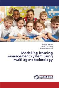 Modelling learning management system using multi-agent technology