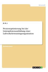 Prozessoptimierung bei der Linienpilotenausbildung einer Luftverkehrstrainingsorganisation