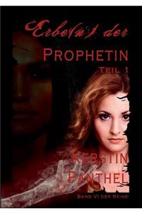 Erbe(n) Der Prophetin