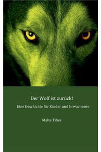 Der Wolf ist zurück!