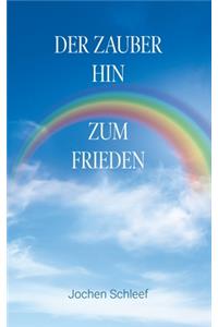 Der Zauber hin zum Frieden