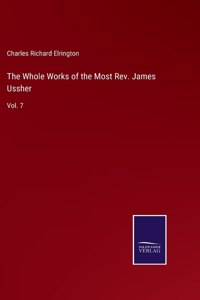 Whole Works of the Most Rev. James Ussher