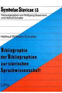 Bibliographie der Bibliographien zur slavischen Sprachwissenschaft