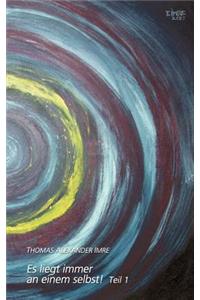 Es Liegt Immer an Einem Selbst ! Teil 1 Uberarbeitete Fassung