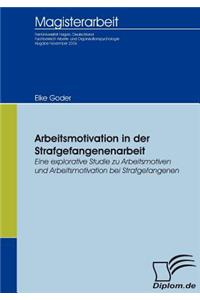 Arbeitsmotivation in der Strafgefangenenarbeit