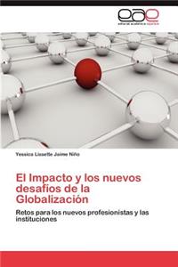 Impacto y Los Nuevos Desafios de La Globalizacion