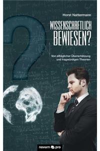 Wissenschaftlich Bewiesen?