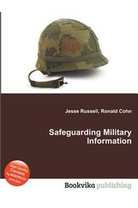 Safeguarding Military Information