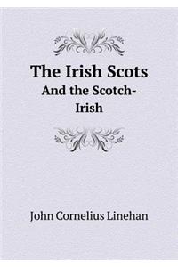 The Irish Scots and the Scotch-Irish
