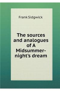 The Sources and Analogues of a Midsummer-Night's Dream