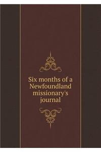 Six months of a Newfoundland missionary's journal