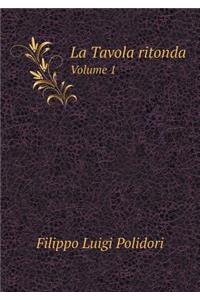 La Tavola Ritonda Volume 1