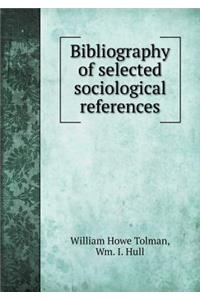 Bibliography of Selected Sociological References