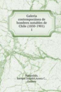 Galeria contemporanea de hombres notables de Chile (1850-1901)