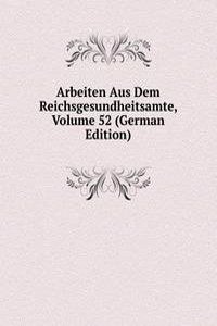 Arbeiten Aus Dem Reichsgesundheitsamte, Volume 52 (German Edition)