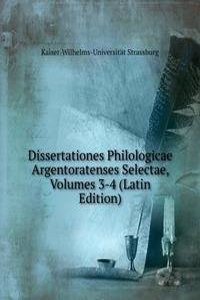 Dissertationes Philologicae Argentoratenses Selectae, Volumes 3-4 (Latin Edition)