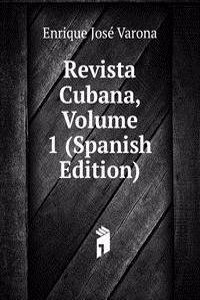 Revista Cubana, Volume 1 (Spanish Edition)