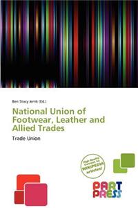 National Union of Footwear, Leather and Allied Trades