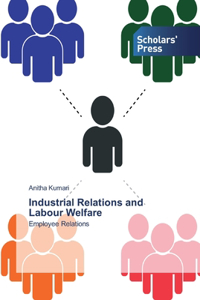 Industrial Relations and Labour Welfare