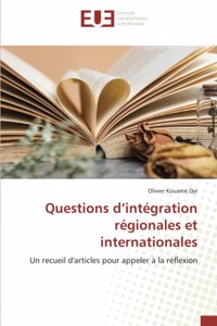 Questions d'intégration régionales et internationales