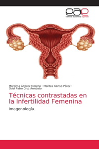 Técnicas contrastadas en la Infertilidad Femenina