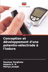 Conception et développement d'une potentio-sélectrode à l'iodure