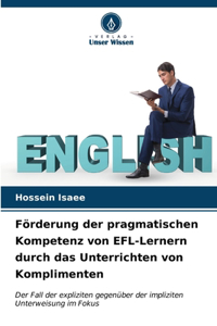 Förderung der pragmatischen Kompetenz von EFL-Lernern durch das Unterrichten von Komplimenten