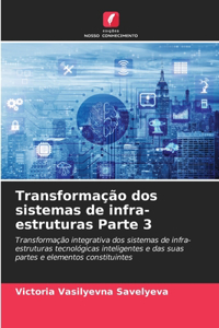 Transformação dos sistemas de infra-estruturas Parte 3