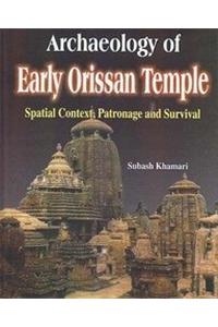 Archaeology of Early Orissan Temple: Spatial Context, Patronage and Surival