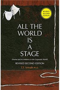 All the World is a Stage - Drama and its evidence in the Corporate World