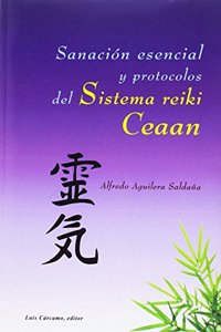 Sanacion esencial y protocolos del sistema reiki Ceaan
