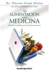 Alimentacion Como Medicina, La
