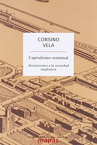 CAPITALISMO TERMINAL: ANOTACIONES A LA SOCIEDAD IMPLOSIVA