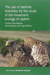Use of satellite telemetry for the study of the movement ecology of raptors, The