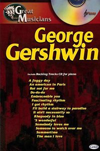 GEORGE GERSHWIN GREAT MUSICIANS