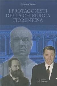 I Protagonisti Della Chirurgia Fiorentina