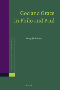 God and Grace in Philo and Paul