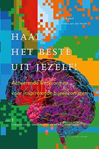 Haal Het Beste Uit Jezelf! Deel 1 Communiceren, Samenwerken En Professionaliseren